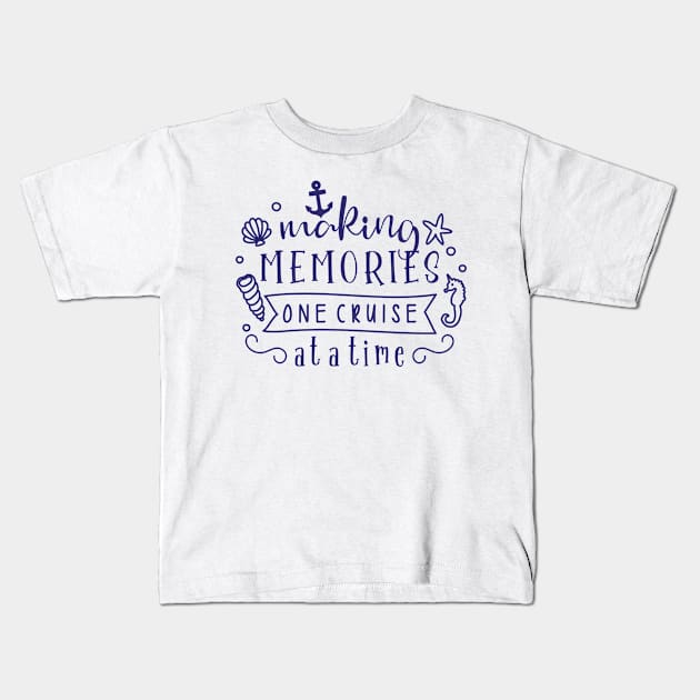 Making memories one cruise at a time. Kids T-Shirt by bloomnc